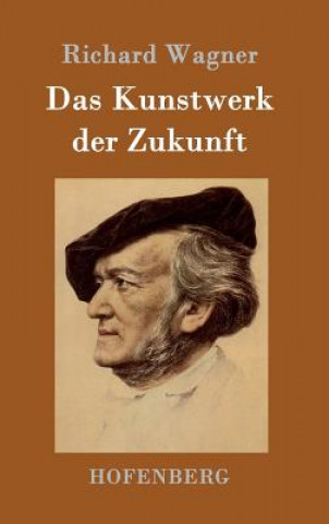 Książka Das Kunstwerk der Zukunft Richard Wagner