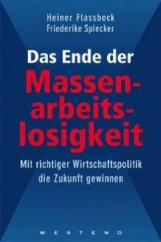 Carte Das Ende der Massenarbeitslosigkeit Heiner Flassbeck