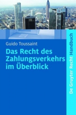 Książka Recht des Zahlungsverkehrs im UEberblick Guido Toussaint