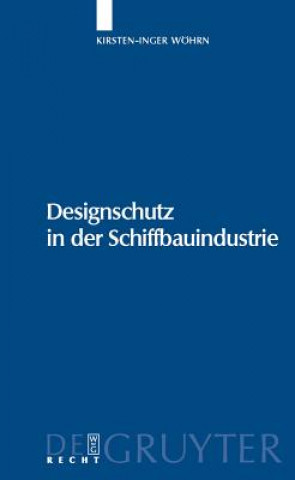 Книга Designschutz in der Schiffbauindustrie Kirsten-Inger Wöhrn