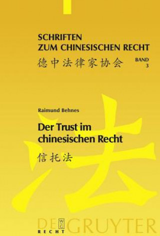 Könyv Trust im chinesischen Recht Raimund Christian Behnes