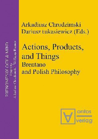 Carte Actions, Products and Things Arkadiusz Chrudzimski