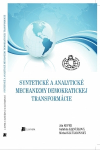 Könyv Syntetické a analytické mechanizmy demokratickej transformácie Ján Koper