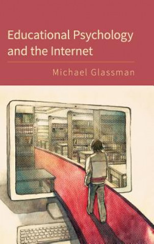 Książka Educational Psychology and the Internet Michael Glassman