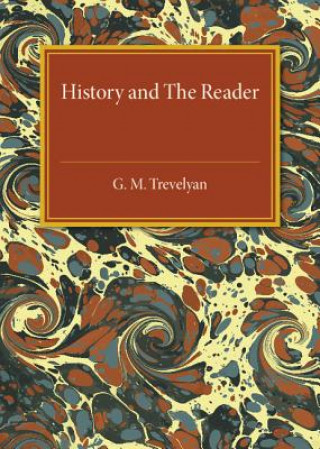 Könyv History and the Reader G. M. Trevelyan