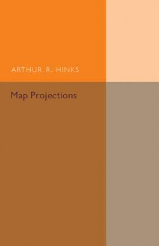 Knjiga Map Projections Arthur R. Hinks