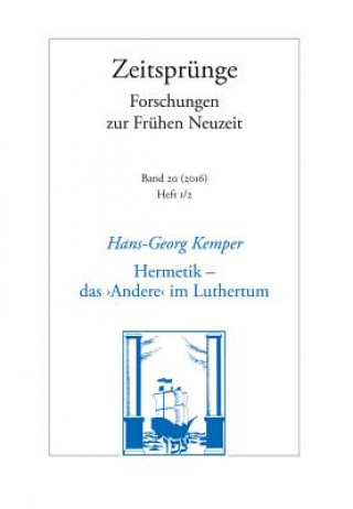 Carte Hermetik - das "Andere" im Luthertum Hans-Georg Kemper