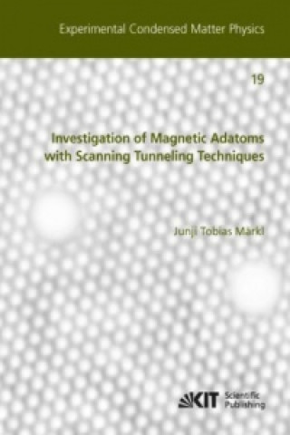 Kniha Investigation of Magnetic Adatoms with Scanning Tunneling Techniques Junji Tobias Märkl