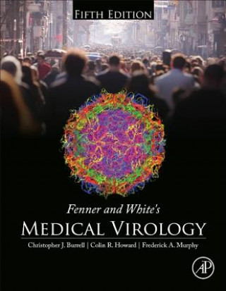 Könyv Fenner and White's Medical Virology Christopher J. Burrell