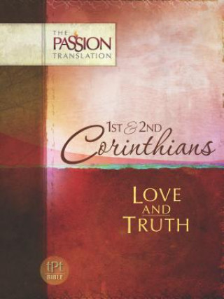 Könyv Passion Translation: 1st & 2nd Corinthians: Love and Truth Simmons Brian