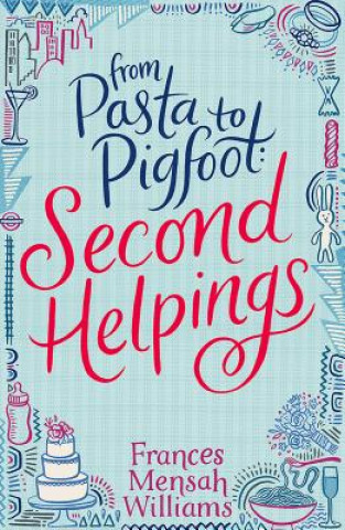 Kniha From Pasta to Pigfoot, Second Helpings Frances Mensah Williams
