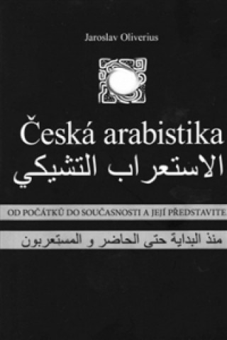 Book Česká arabistika Jaroslav Oliverius