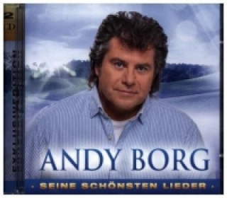 Аудио Seine schönsten Lieder, 2 Audio-CDs Andy Borg