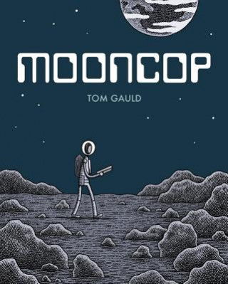 Kniha Mooncop Tom Gauld