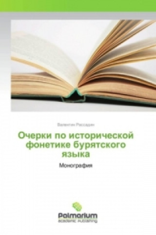 Книга Ocherki po istoricheskoj fonetike buryatskogo yazyka Valentin Rassadin