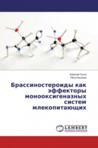 Carte Brassinosteroidy kak jeffektory monooxigenaznyh sistem mlekopitajushhih Alexej Sysa