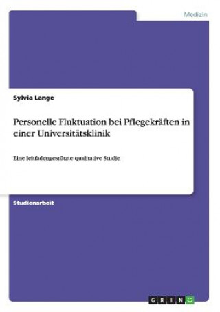 Książka Personelle Fluktuation bei Pflegekraften in einer Universitatsklinik Sylvia Lange