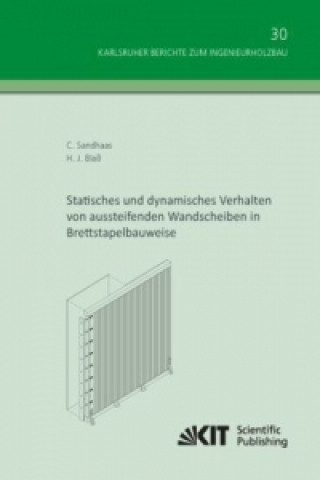 Carte Statisches und dynamisches Verhalten von aussteifenden Wandscheiben in Brettstapelbauweise Carmen Sandhaas