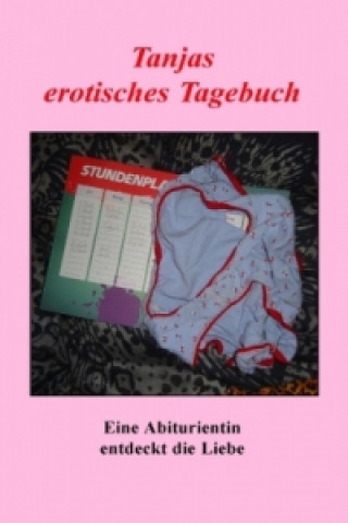 Könyv Tanjas erotisches Tagebuch Tanja Boner