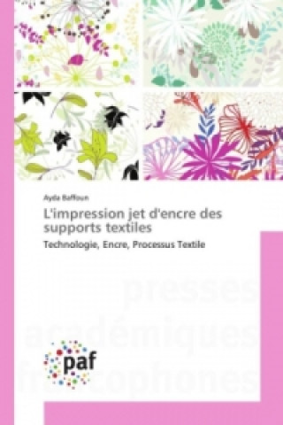 Kniha L'impression jet d'encre des supports textiles Ayda Baffoun