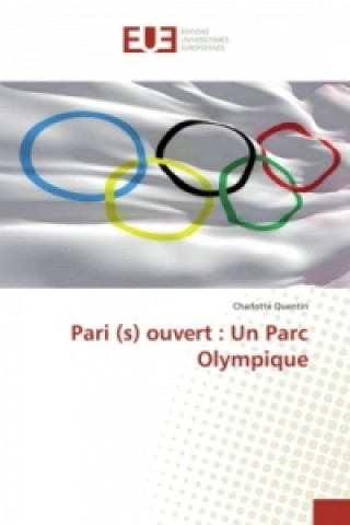 Книга Pari (s) ouvert : Un Parc Olympique Charlotte Quentin