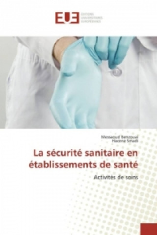 Knjiga La sécurité sanitaire en établissements de santé Messaoud Benzouai