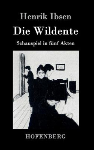 Könyv Die Wildente Henrik Ibsen