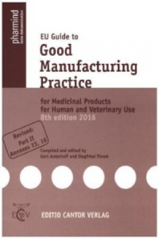Carte EU Guide to Good Manufacturing Practice for Medicinal Products for Human and Veterinary Use Gert Auterhoff