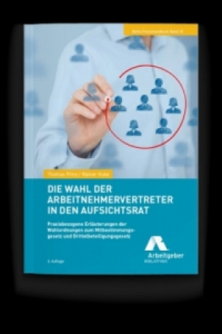 Kniha Die Wahl der Arbeitnehmervertreter in den Aufsichtsrat Thomas Prinz