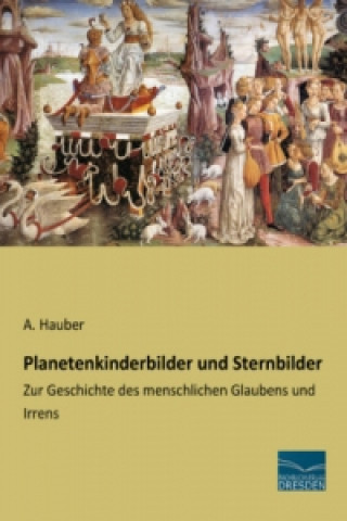 Knjiga Planetenkinderbilder und Sternbilder A. Hauber