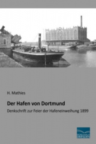 Kniha Der Hafen von Dortmund H. Mathies