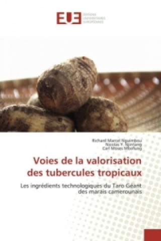 Kniha Voies de la valorisation des tubercules tropicaux Richard Marcel Nguimbou