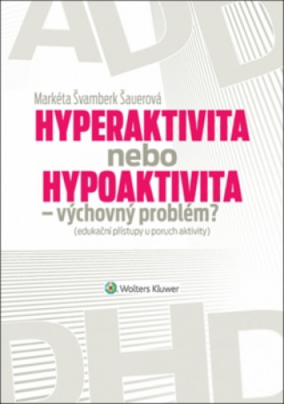 Kniha Hyperaktivita nebo hypoaktivita Markéta Švamberk Šauerová