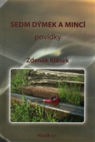 Könyv Sedm dýmek a mincí Zdeněk Klásek