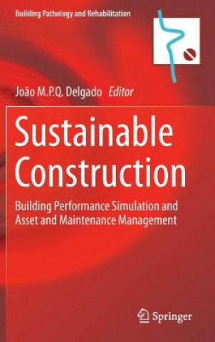 Książka Sustainable Construction Jo?o M. P. Q. Delgado