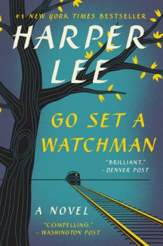 Knjiga Go Set a Watchman Harper Lee