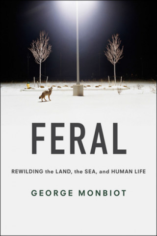 Kniha Feral George Monbiot