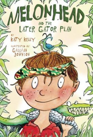 Livre Melonhead and the Later Gator Plan Katy Kelly