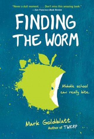 Kniha Finding the Worm (Twerp Sequel) Mark Goldblatt