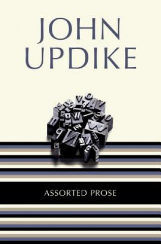 Kniha Assorted Prose John Updike