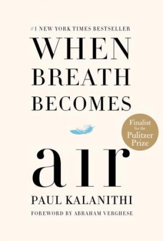 Kniha When Breath Becomes Air Paul Kalanithi