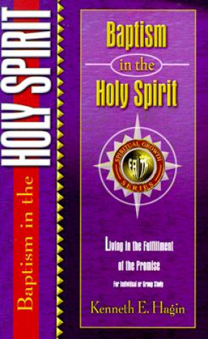 Kniha Baptism in the Holy Spirit Kenneth E Hagin