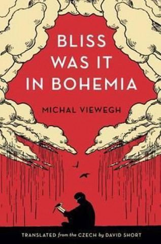 Книга Bliss Was it in Bohemia Michal Viewegh