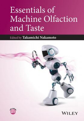 Книга Essentials of Machine Olfaction and Taste Takamichi Nakamoto