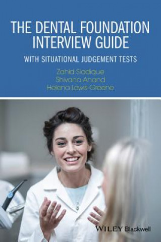 Könyv Dental Foundation Interview Guide - with Situational Judgement Tests Zahid Siddique