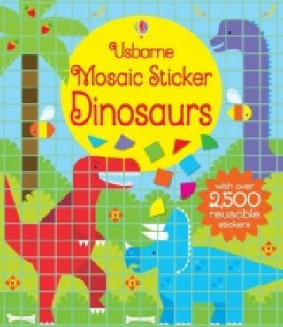 Kniha Mosaic Sticker Dinosaurs Kirsteen Robson