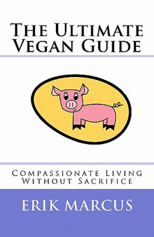 Book Ultimate Vegan Guide Erik Marcus