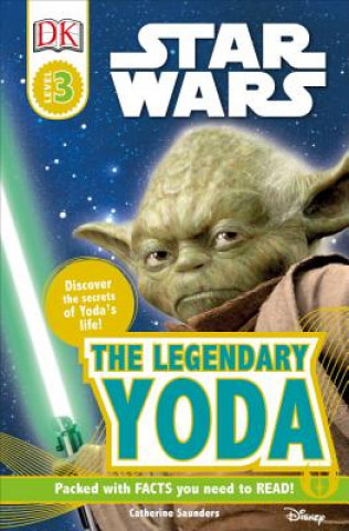 Carte DK Readers L3: Star Wars: The Legendary Yoda Catherine Saunders