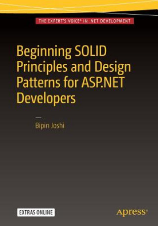 Könyv Beginning SOLID Principles and Design Patterns for ASP.NET  Developers Bipin Joshi