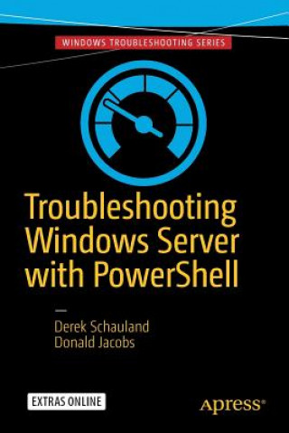 Könyv Troubleshooting Windows Server with PowerShell Derek Schauland